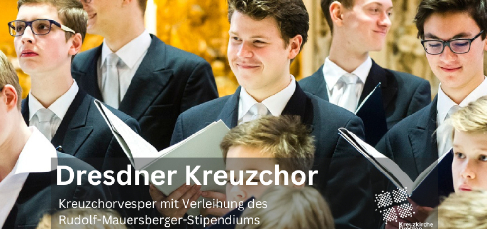 Kreuzchorvesper mit Verleihung des Rudolf-Mauersberger-Stipendiums