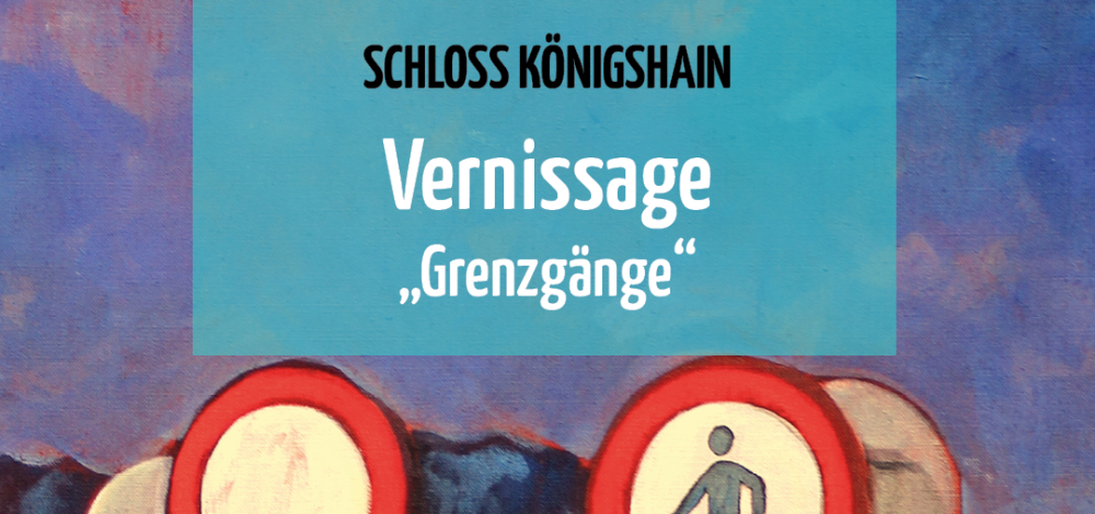Vernissage "Grenzgänge"