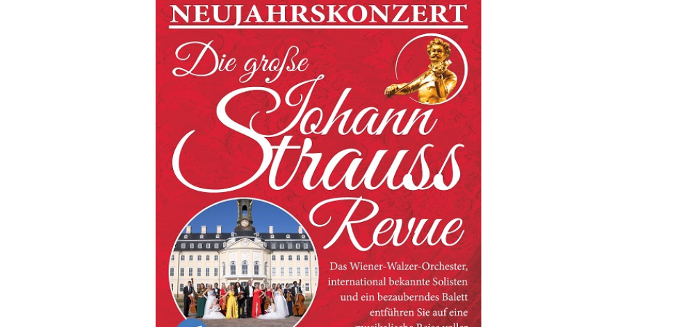 Die große Johann-Strauss Revue – NEUJAHRSKONZERT