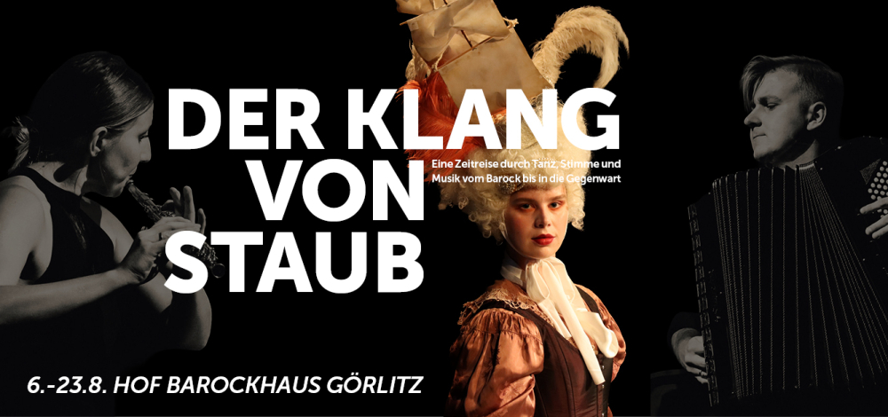 »DER KLANG VON STAUB« Eine Zeitreise durch Tanz, Stimme und Musik vom Barock bis in die Gegenwart
