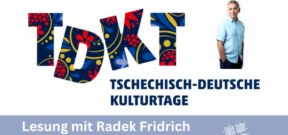 Tschechisch-Deutsche Kulturtage: Lesung mit Radek Fridrich