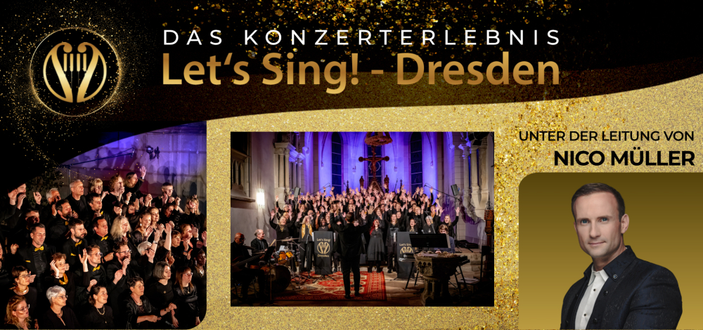 Let’s Sing Dresden – Das Chorkonzert-Erlebnis der besonderen Art