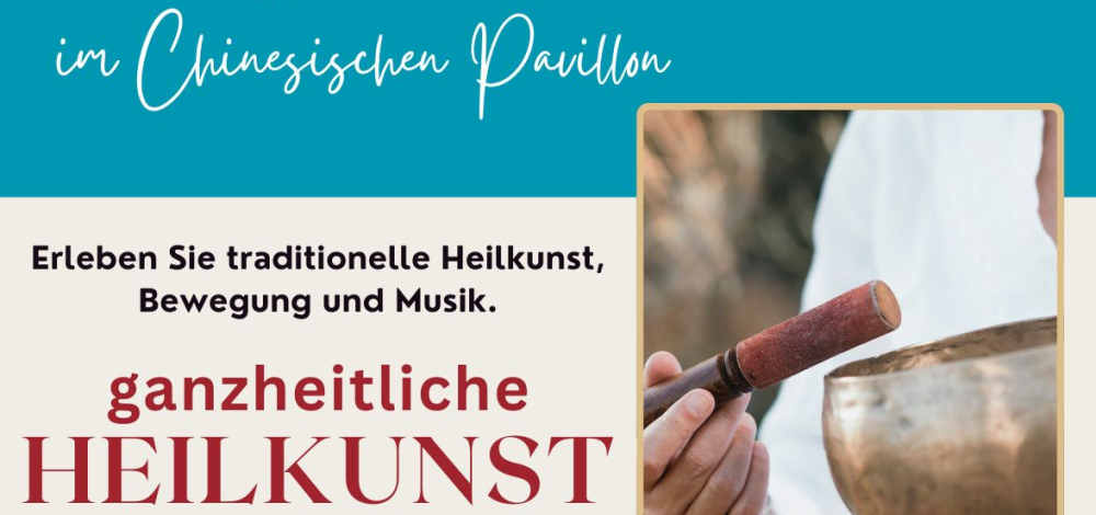 2. Tag der Heilkunst im Chinesischen Pavillon