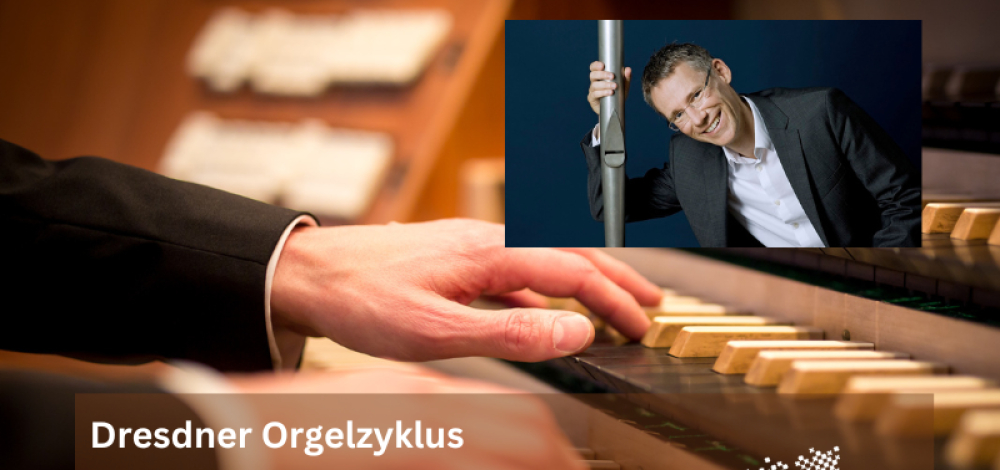 Göttliches zum Dresdner Orgelzyklus in der Kreuzkirche
