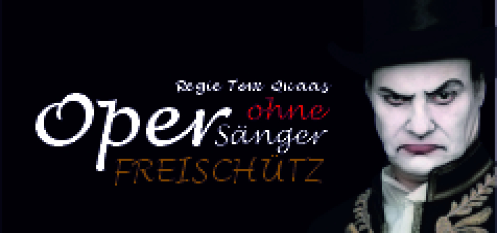 FREISCHÜTZ - Oper ohne Sänger
