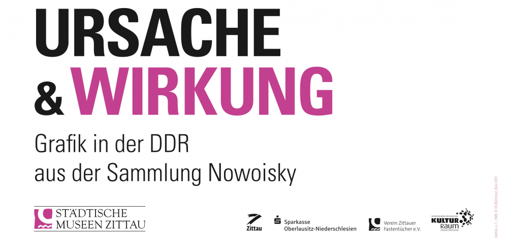Ausstellung: Ursache & Wirkung - Grafik in der DDR aus der Sammlung Nowoisky