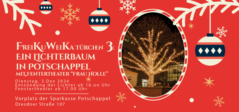 FreiKuWeiKa Türchen 3: Ein Lichterbaum in Potschappel mit Weihnachts-OpenAir "Frau Holle"