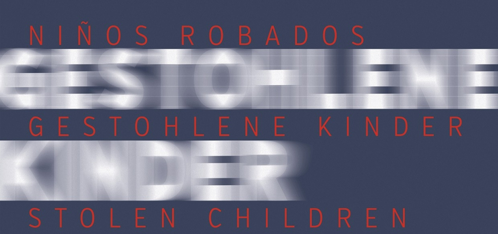 Gestohlene Kindheiten - Ausstellungseröffnung „Niños obados. Gestohlene Kinder. Stolen children.“