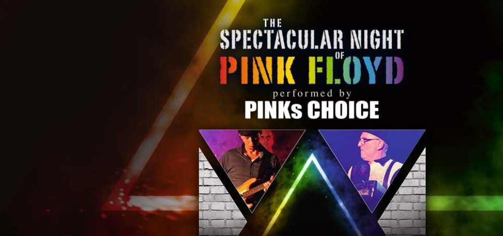 The Spectacular Night of Pink Floyd - performed by PINKs CHOICE
