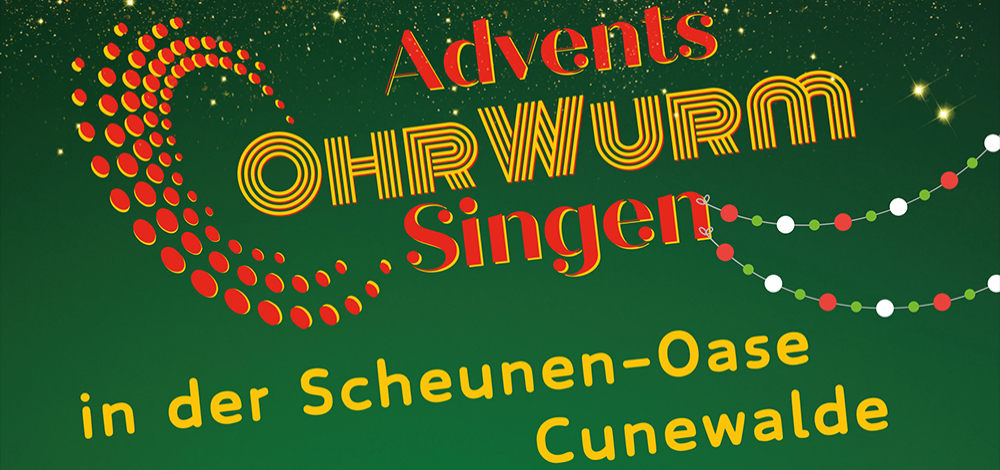 Advents-Ohrwurmsingen am 22. Dezember in der ScheunenOase Cunewalde