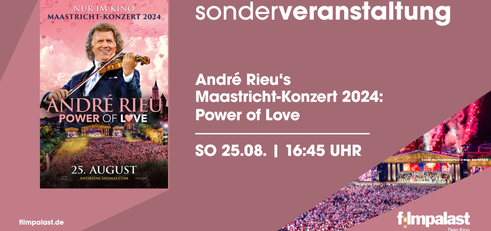 Konzerterlebnis: ANDRÉ RIEU’S MAASTRICHT-KONZERT 2024: POWER OF LOVE