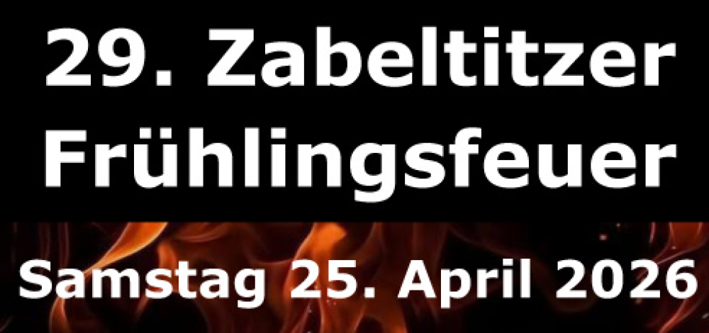 29. Frühlingsfeuer Zabeltitz - Tradition trifft auf Unterhaltung für die ganze Familie