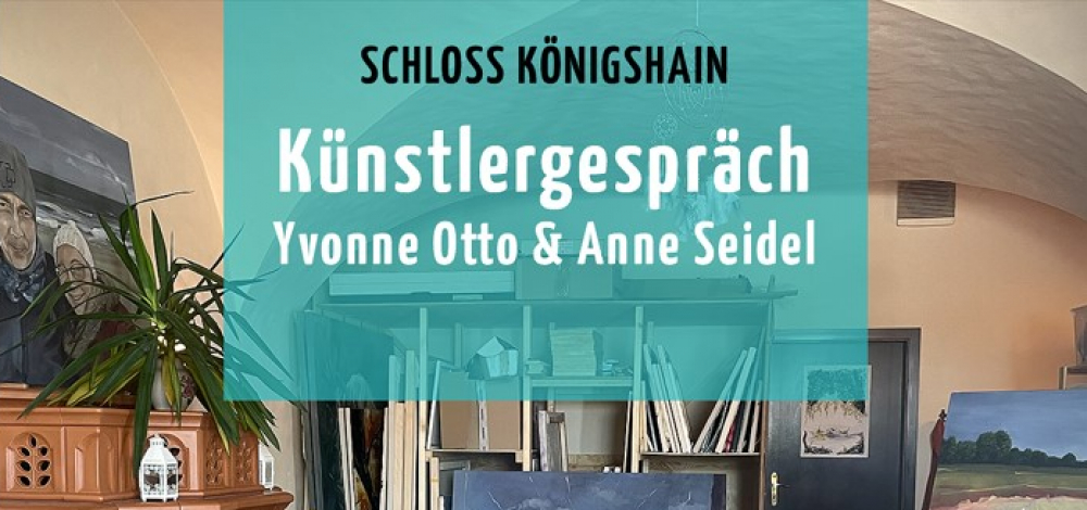 Künstlergespräch Yvonne Otto & Anne Seidel