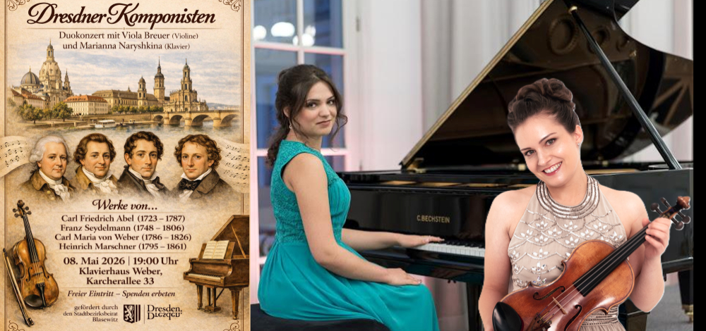 Dresdner Komponisten - Kammermusikkonzert mit Viola Breuer (Violine) und Marianna Naryshkina (Klavier)
