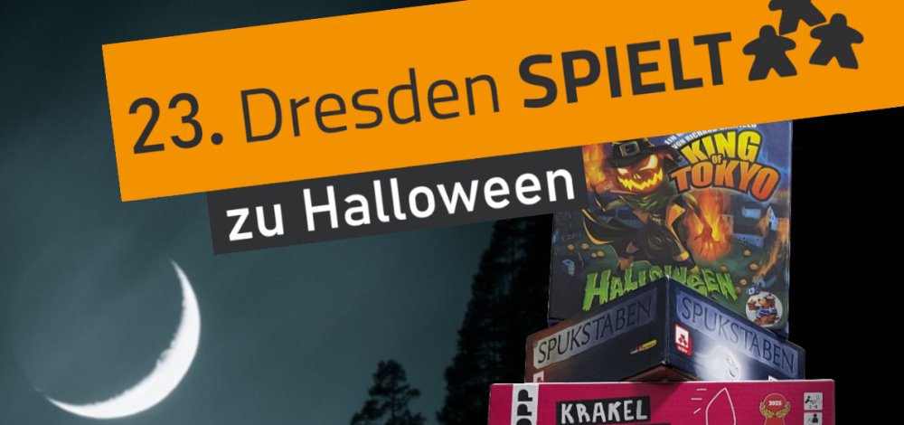 23. Dresden SPIELT!