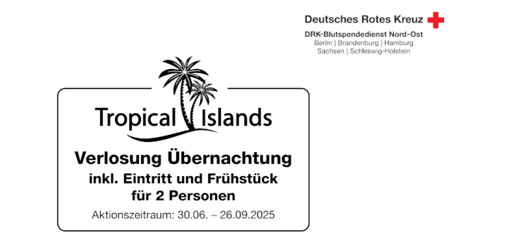 Leben retten & Kurzurlaub im Tropical Islands genießen