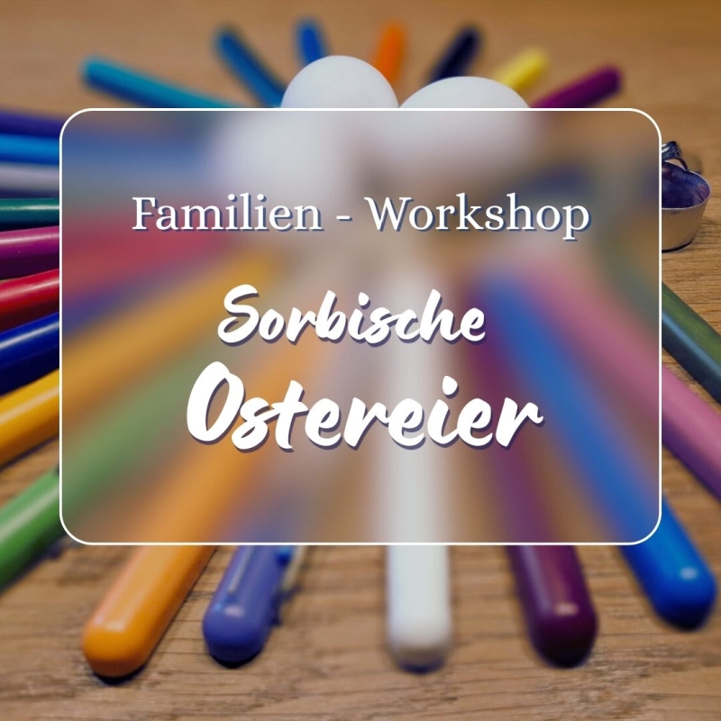 Familien-Workshop: "Sorbische Ostereier"
