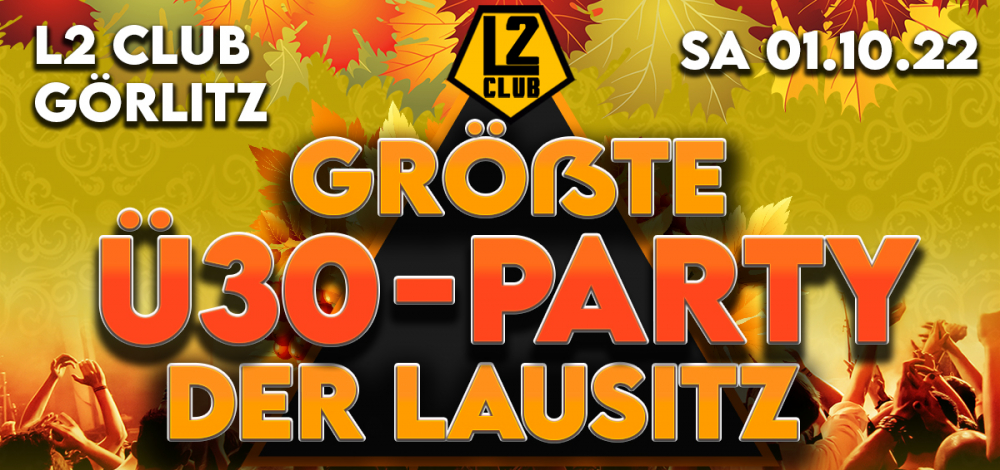 Größte Ü30 Party der Lausitz L2 Club