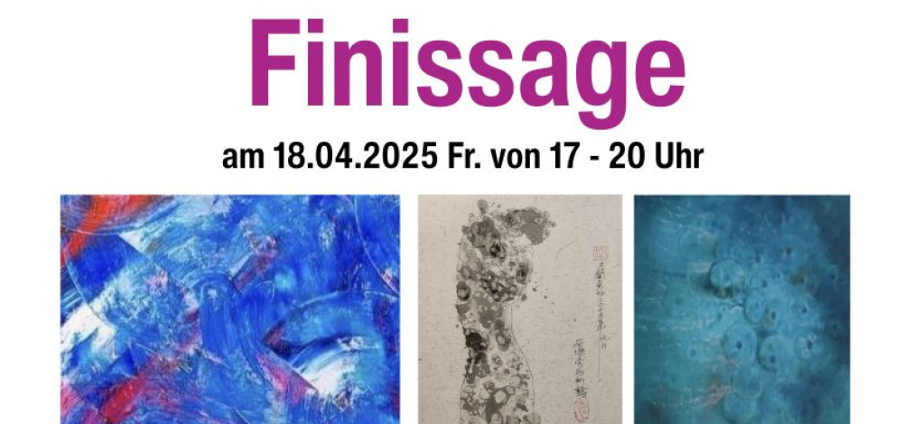 Finissage zur Kunstausstellung "Abstraction meets Figuration" am 18.04.2025 Fr. von 17 - 20 Uhr