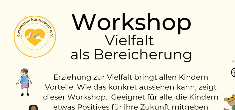 Workshop "Vielfalt als Bereicherung" - Kooperation mit Zusammen kunterbunt e.V.