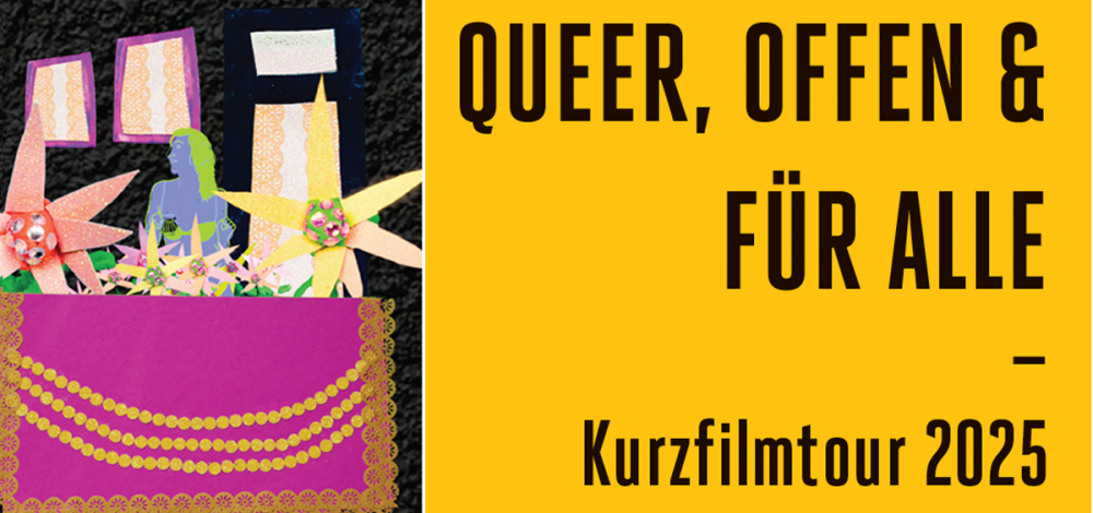 KINO: „QUEER, OFFEN & FÜR ALLE – Kurzfilmtour 2025“ – kostenfrei
