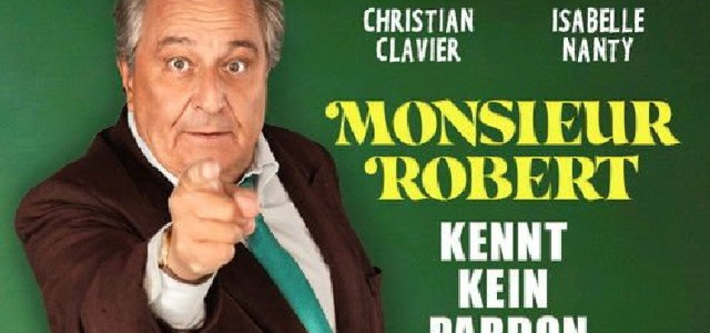 Monsieur Robert kennt kein Pardon
