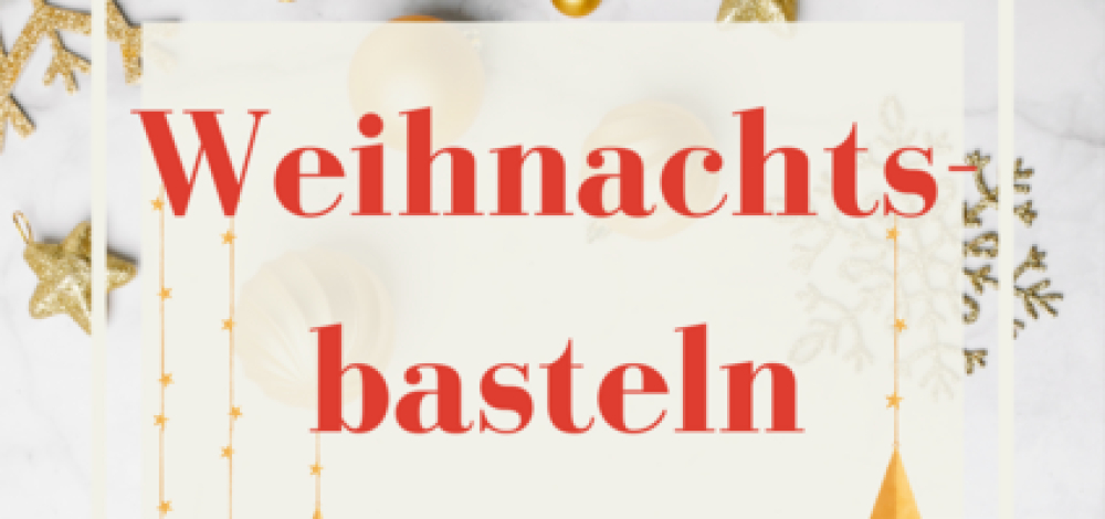 Weihnachtsbasteln