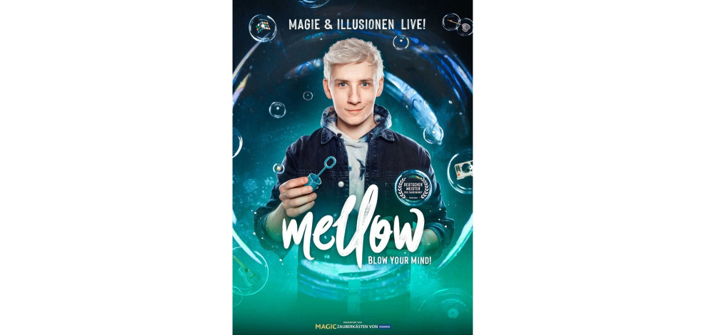 Mellow – Blow Your Mind! – Magie & Illusionen Live!