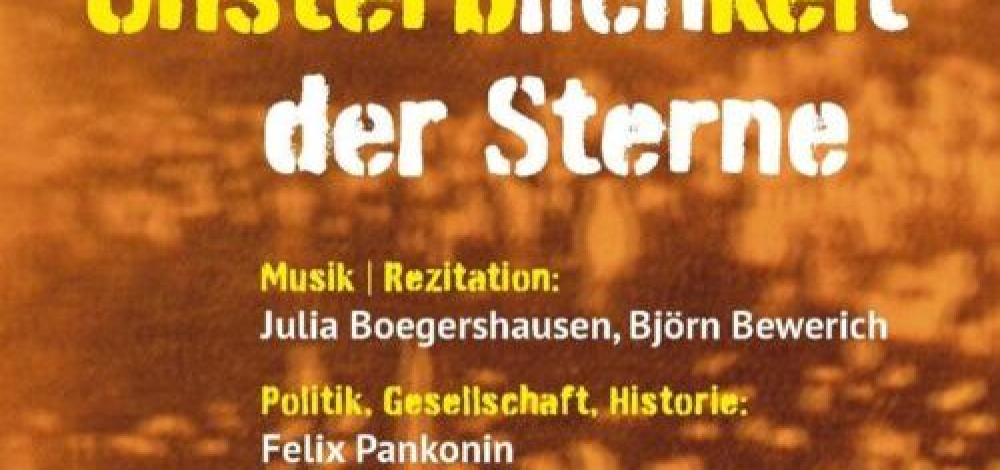 Unsterblichkeit der Sterne: Ein literarisch-musikalischer Abend im Gedenken an die Opfer der deutschlandweiten Bücherverbrennungen 1933