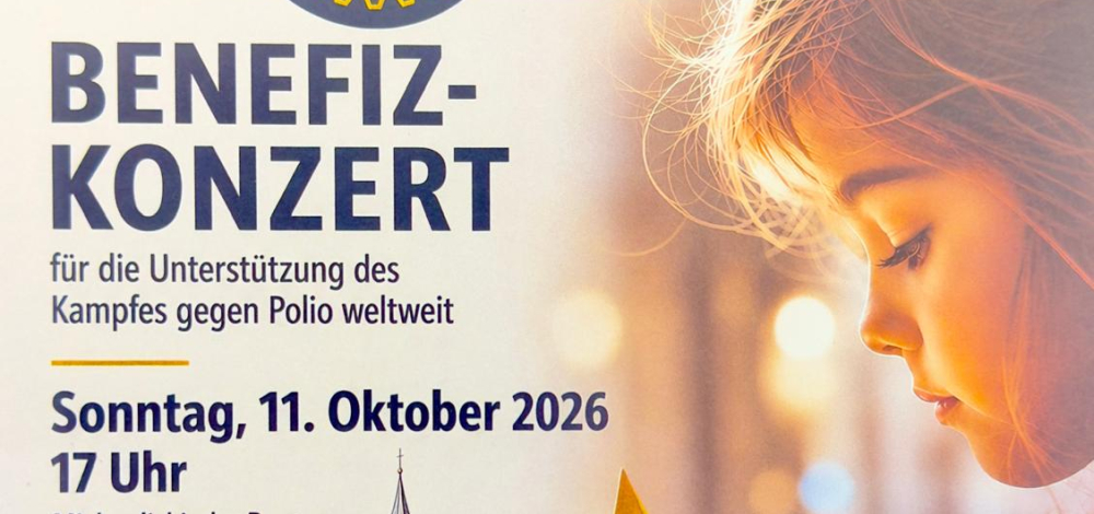 Rotarisches Benefiz-Konzert für die Unterstützung des Kampfes gegen Polio weltweit!