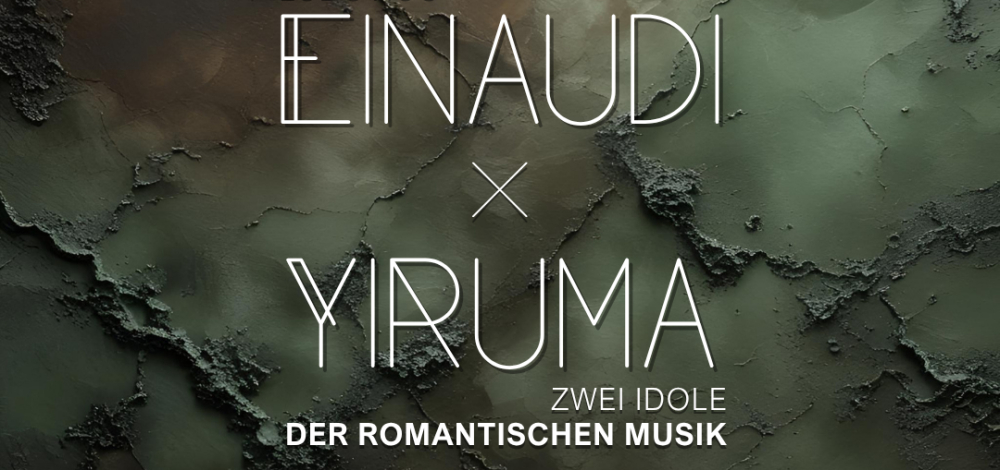 Einaudi x Yiruma ‒ zwei Idole der romantischen Musik
