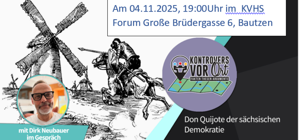 Kontrovers vor Ort. "Don Quijote der sächsischen Demokratie? Ein Gespräch mit Astrid Riechmann und Dirk Neubauer