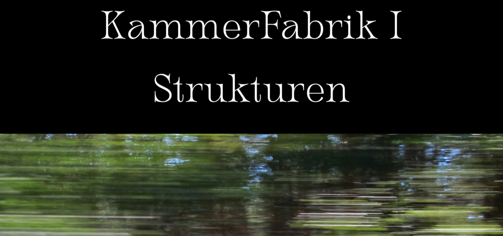 KammerFabrik I: Strukturen