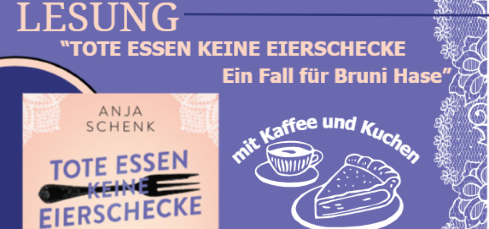 Lesung “Tote essen keine Eierschecke - Ein Fall für Bruni Hase”