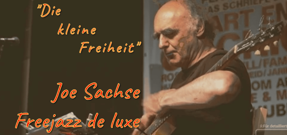 Die kleine Freiheit - Joe Sachse - Freejazz de luxe