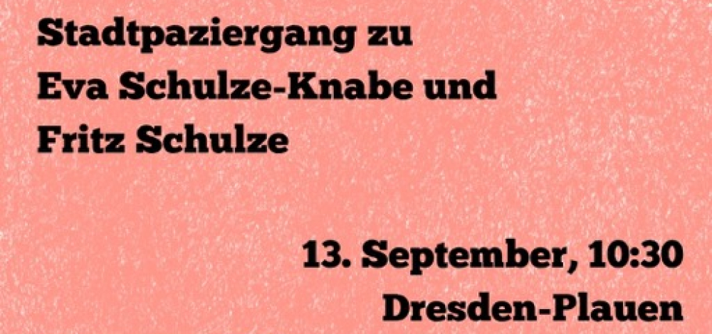 Stadtspaziergang zu Eva Schulze-Knabe und Fritz Schulze