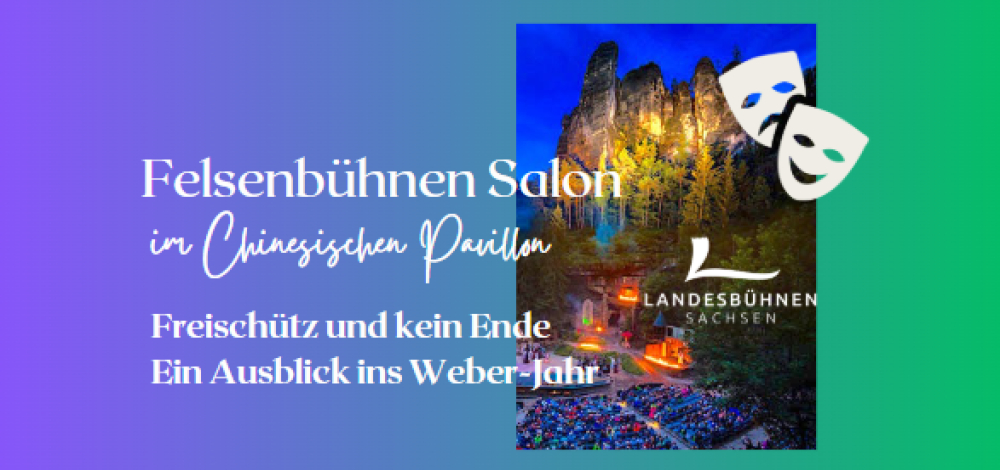 FELSENBÜHNEN SALON – Freischütz und kein Ende – Ein Ausblick ins Weber-Jahr!