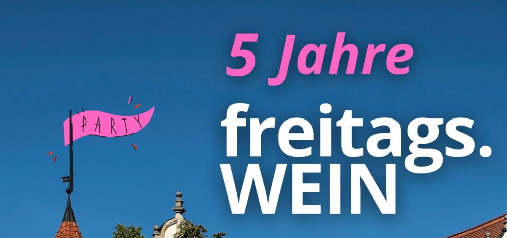 freitags.WEIN | 5 Jahre freitags.WEIN mit Weingut Loose, ZiegenWein & RETROSKOP