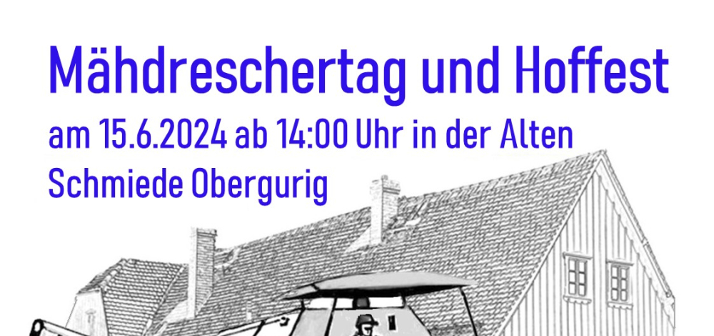 Mähdreschertag und Hoffest in der Alten Schmiede Obergurig