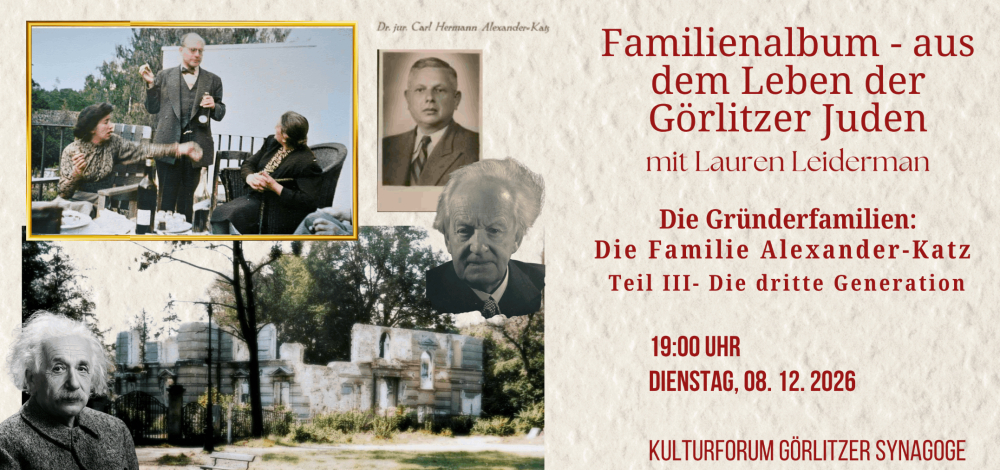 Familienalbum ‒ aus dem Leben der Görlitzer Juden | Die Familie Alexander-Katz, Teil 3