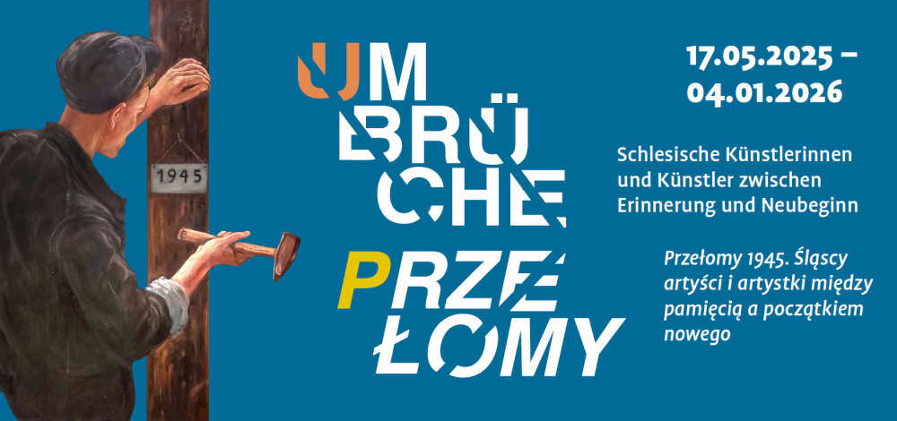 VERNISSAGE UmBrüche 1945. Schlesische Künstlerinnen und Künstler zwischen Erinnerung und Neubeginn