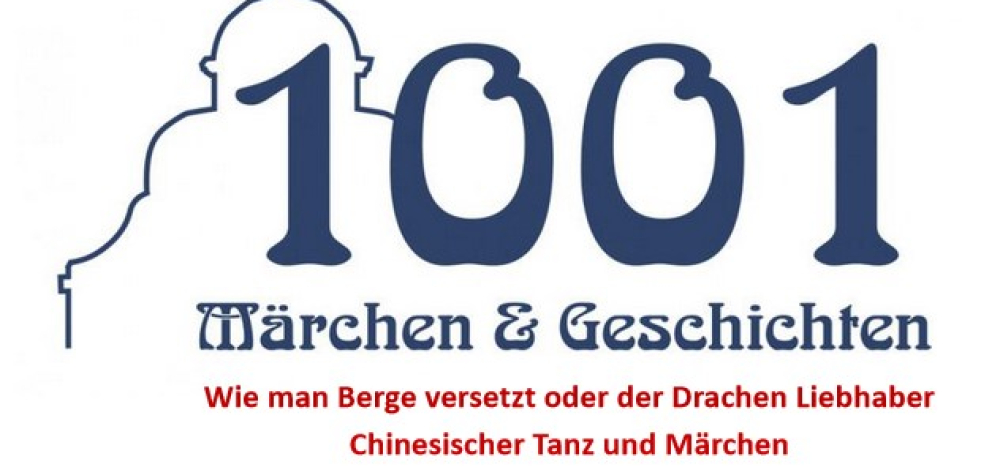 Wie man Berge versetzt oder der Drachenliebhaber – Chinesischer Tanz und Märchen