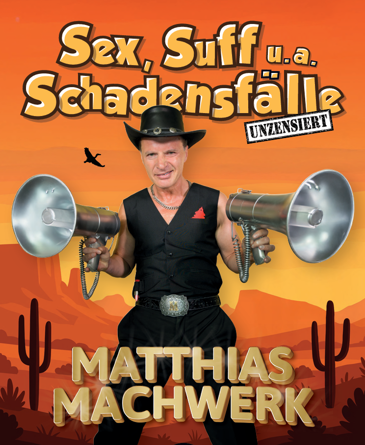 Sex, Schnaps u.a. Lachanfälle mit Matthias Machwerk