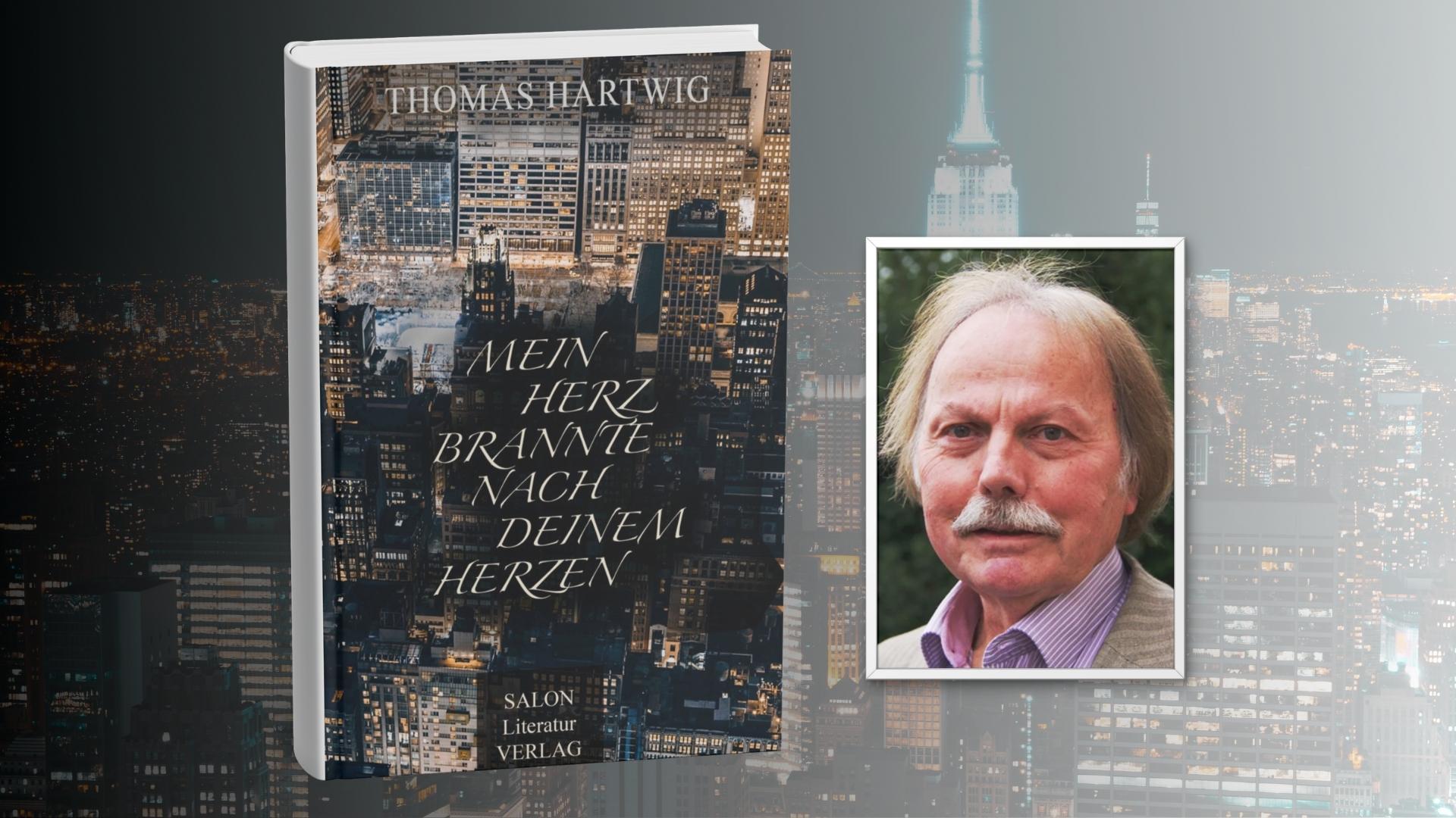 Mein Herz brannte nach deinem Herzen - Autorenlesung mit Thomas Hartwig 