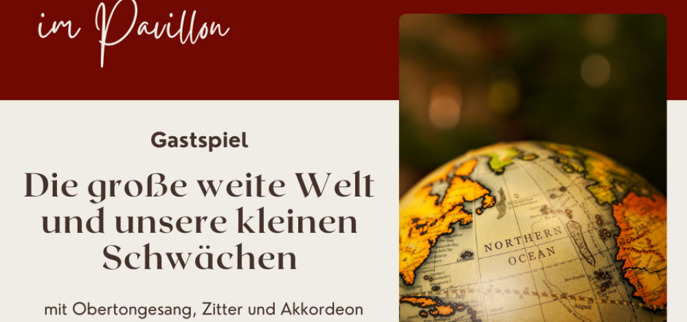 Die große weite Welt und unsere kleinen Schwächen