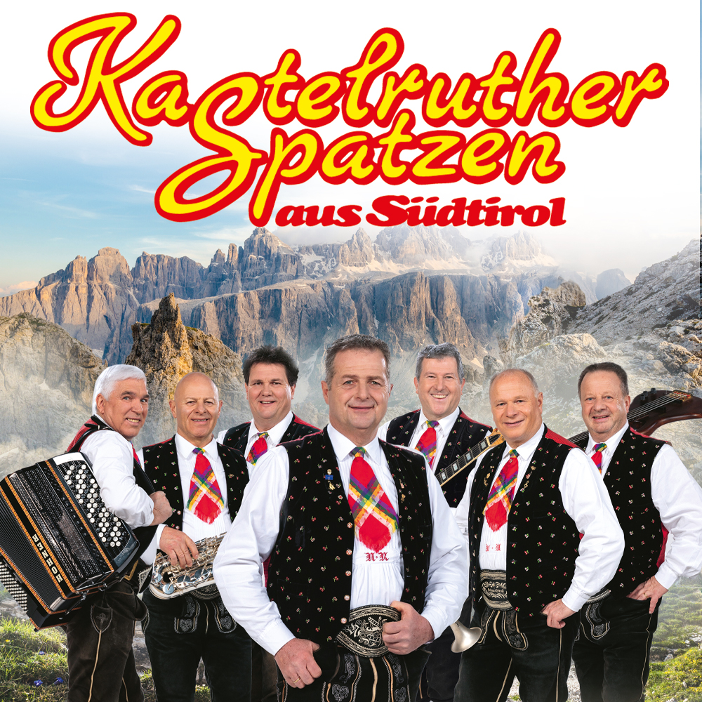 Kastelruther Spatzen - Dolomitenschatz