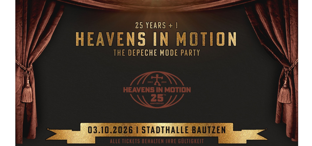 25 Years + 1 HEAVENS IN MOTION – The Depeche Mode Party