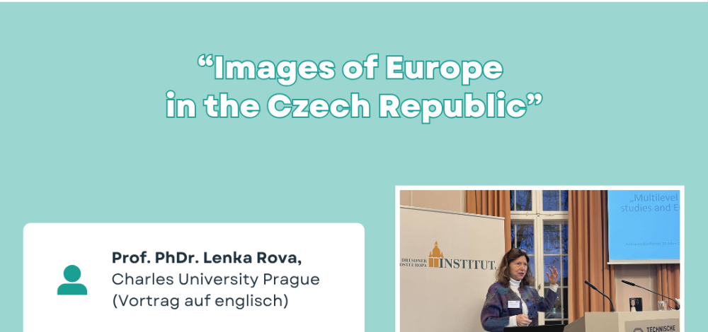 "Images of Europe in the Czech Republic" mit Prof. Dr. Lenka Rovná, Charles Universität Prag (Vortrag auf englisch)