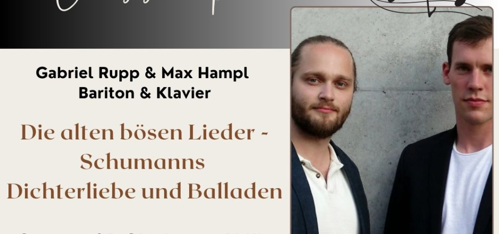 Liederabend "Die alten bösen Lieder - Schumanns Dichterliebe und Balladen"