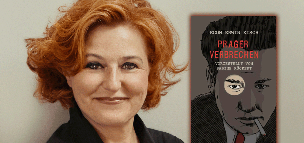 „Prager Verbrechen“. Sabine Rückert präsentiert Egon Erwin Kisch